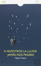 A Nosotros La Lluvia Jamas Nos Pasara 