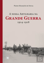 A Nossa Artilharia na Grande Guerra