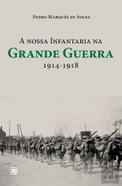 A Nossa Infantaria na Grande Guerra
