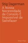 A Nossa Necessidade de Consolo é Impossível de Satisfazer