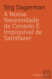 A Nossa Necessidade de Consolo é Impossível de Satisfazer