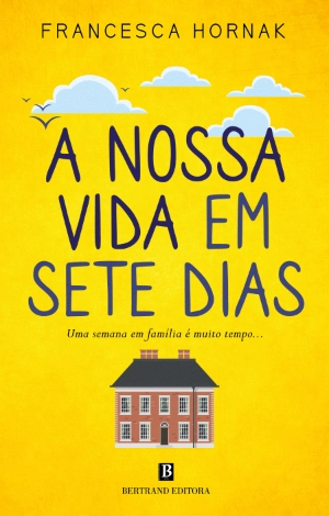 A Nossa Vida em Sete Dias