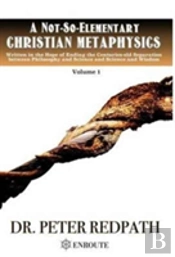 A Not-So-Elementary Christian Metaphysics
