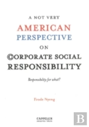 A Not Very American Perspective On Corporate Social Responsibility