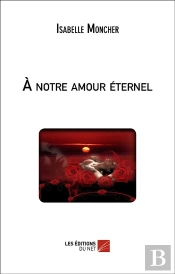 À Notre Amour Éternel