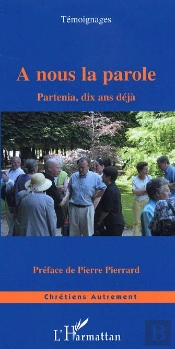 A Nous La Parole, Partenia, Dix Ans Deja