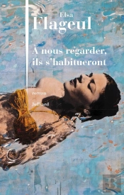 À Nous Regarder, Ils S'Habitueront