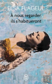 A Nous Regarder, Ils S'Habitueront