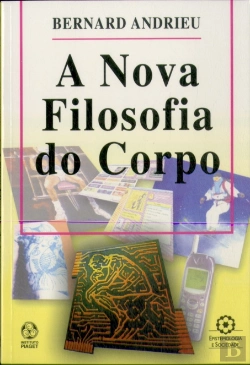 Bertrand.pt - A Nova Filosofia do Corpo