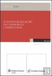 A Nova Legislação do Desporto Comentada