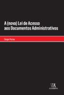 A (nova) Lei de Acesso aos Documentos Administrativos