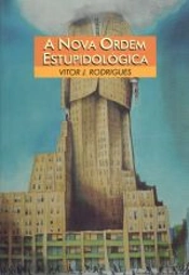 A Nova Ordem Estupidológica