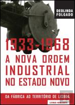 A Nova Ordem Industrial no Estado Novo