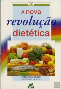 Bertrand.pt - A Nova Revolução Dietética