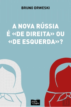 Bertrand.pt - A Nova Rússia é de Direita ou de Esquerda?