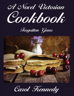 Bertrand.pt - A Novel Victorian Cookbook: Forgotten Ge