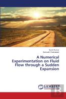 A Numerical Experimentation On Fluid Flow Through A Sudden Expansion