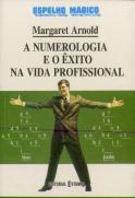 A Numerologia e o Êxito na Vida Profissional