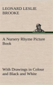 A Nursery Rhyme Picture Book With Drawings In Colour And Black And White