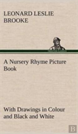 Bertrand.pt - A Nursery Rhyme Picture Book With Drawings In Colour And Black And White