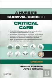 A Nurse'S Survival Guide To Critical Care - Updated Edition