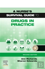 A Nurse'S Survival Guide To Drugs In Practice
