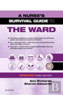 A Nurse'S Survival Guide To The Ward - Updated Edition