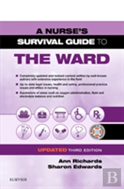 A Nurse'S Survival Guide To The Ward - Updated Edition