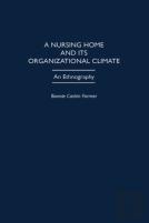 A Nursing Home And Its Organizational Climate