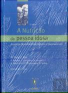 A Nutrição da Pessoa Idosa