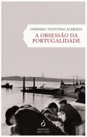 A Obsessão da Portugalidade