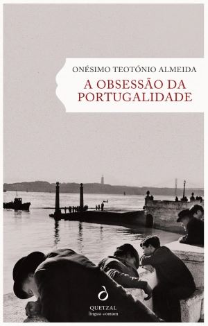 A Obsessão da Portugalidade