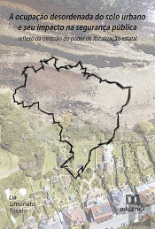 A Ocupação Desordenada Do Solo Urbano E Seu Impacto Na Segurança Pública