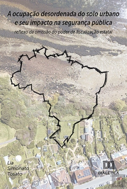 Bertrand.pt - A Ocupação Desordenada Do Solo Urbano E Seu Impacto Na Segurança Pública