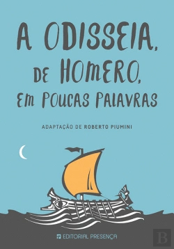 Bertrand.pt - A Odisseia, de Homero, em Poucas Palavras