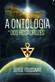 A Ontologia dos Rosacruzes