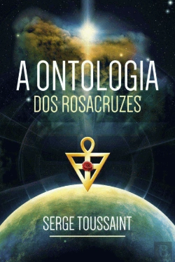 Bertrand.pt - A Ontologia dos Rosacruzes