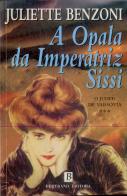 A Opala da Imperatriz Sissi