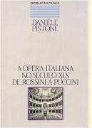 A Ópera Italiana no Século XIX de Rossini a Puccini