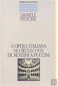 Bertrand.pt - A Ópera Italiana no Século XIX de Rossini a Puccini