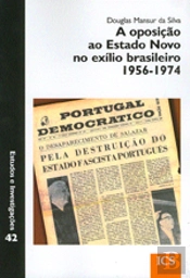 A Oposição ao Estado Novo no Exílio Brasileiro 1956-1974