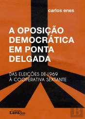 A Oposição Democrática em Ponta Delgada