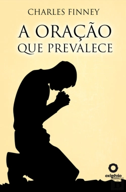 Bertrand.pt - A Oração Que Prevalece