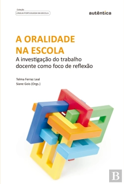 Bertrand.pt - A Oralidade Na Escola