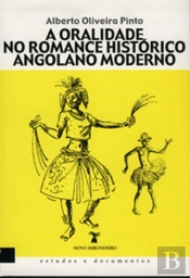 A Oralidade no Romance Histórico Angolano Moderno