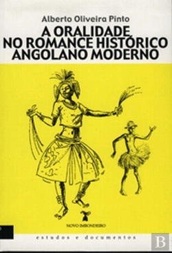 Bertrand.pt - A Oralidade no Romance Histórico Angolano Moderno