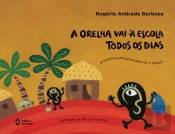 A Orelha Vai À Escola Todos Os Dias