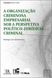 A Organização Criminosa Empresarial Sob a Perspetiva Político-Jurídico-Criminal