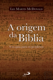 A Origem Da Bíblia