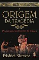 A Origem da Tragédia